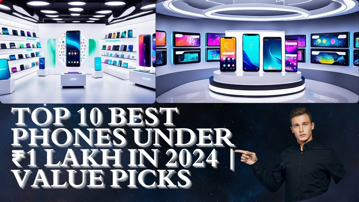 Top 10 Best Phones Under ₹1 Lakh in 2024 | Value Picks