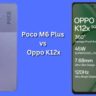 Poco M6 Plus vs Oppo K12x